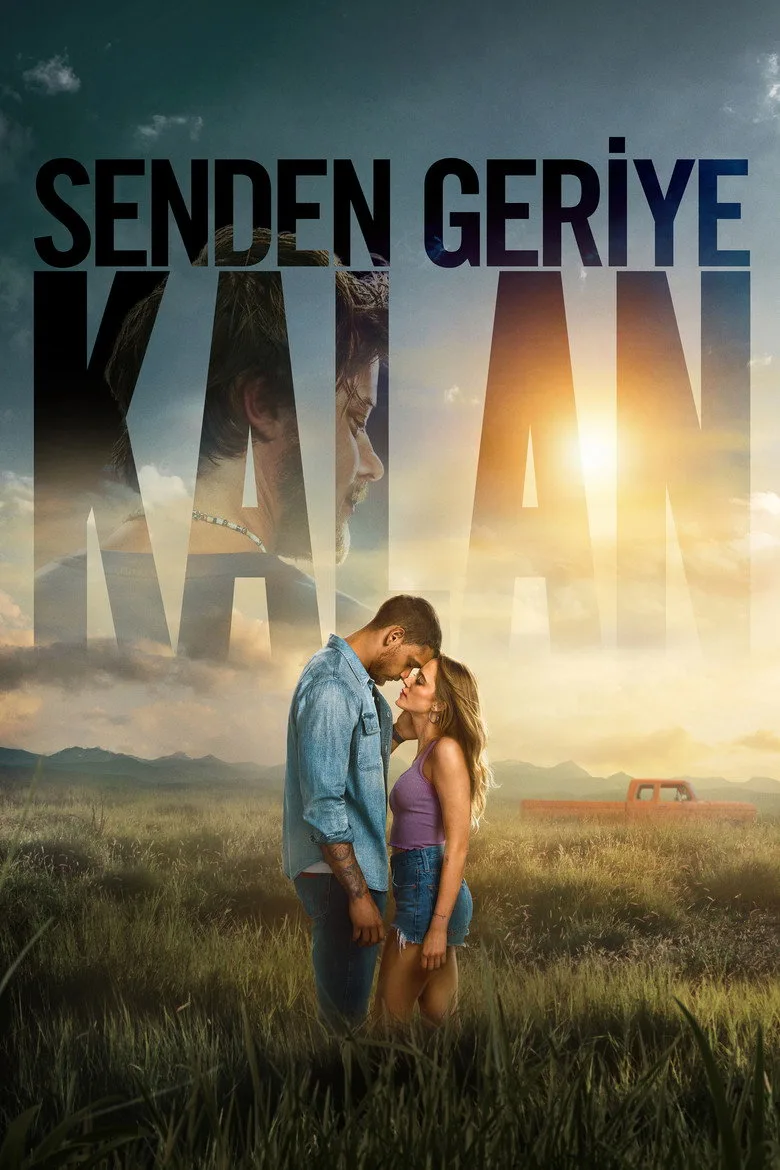 Senden Geriye Kalan film afişi