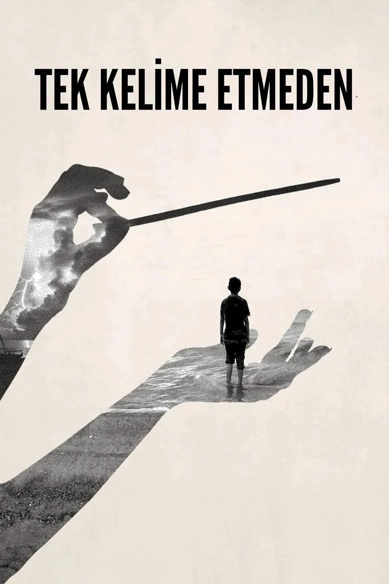Tek Kelime Etmeden film afişi